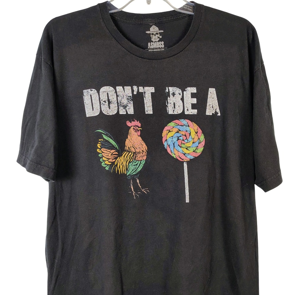 Mens XL ASMDSS Don't Be A Rooster Lollipop Graphic Tee Black Cotton Humorous